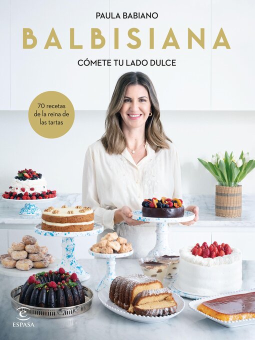 Title details for BALBISIANA. Cómete tu lado dulce. 70 recetas de la reina de las tartas by Paula Babiano - Wait list